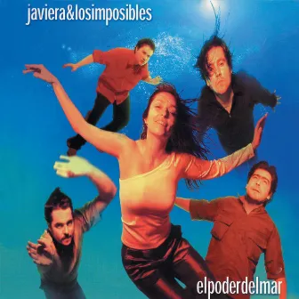 El Poder del Mar by Javiera & Los Imposibles