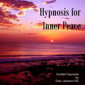 Hypnosis for Inner Peace by Gary Jackson