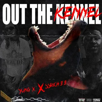 Out The Kennel by Yung X