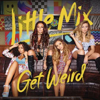 Get Weird (Expanded Edition) by Little Mix