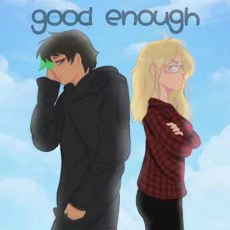 good enough by ApolloZ