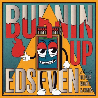 Burnin Up by Edseven