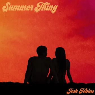 Summer Thing by Josh Tobias