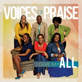 I Give My All by Voices of Praise