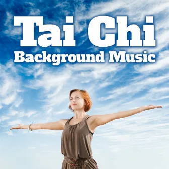 Tai Chi Background Music by Tai Chi And Qigong