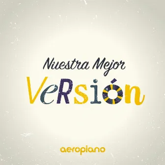 Nuestra Mejor Version by Aeropiano