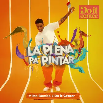 La Plena Pa Pintar by Mista Bombo