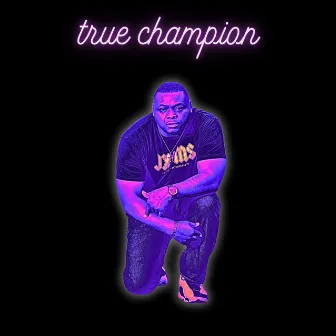 True Champion by Capitol Q