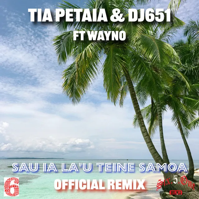 Sau ia la'u Teine Samoa - DJ651 Remix