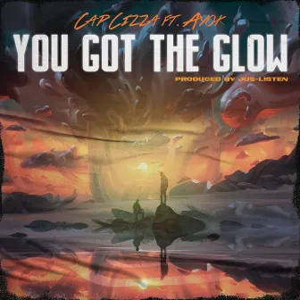 You Got The Glow by Capcizza