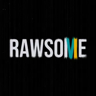 RAWSOME MIXTAPE VI by Rawsome