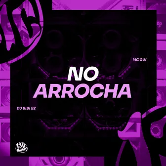 No Arrocha by DJ Bibi 22