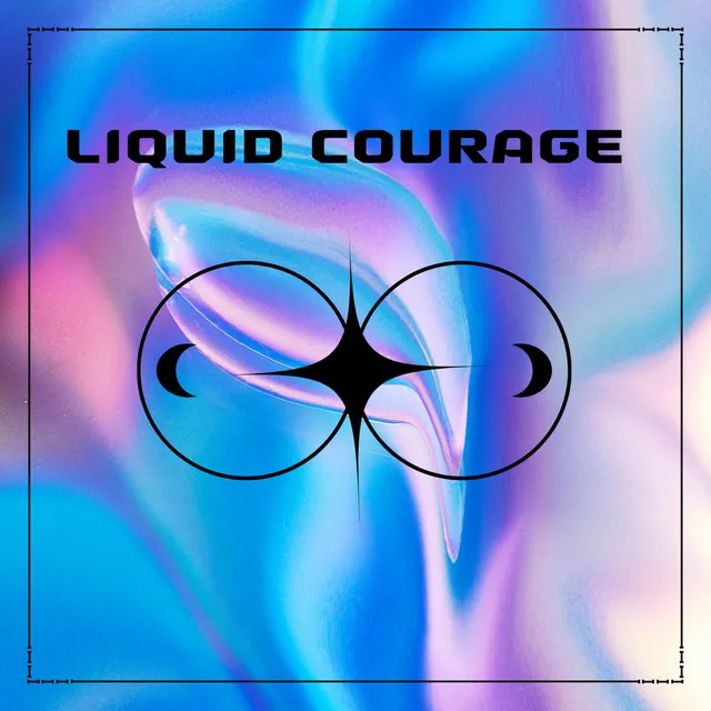 Liquid Courage