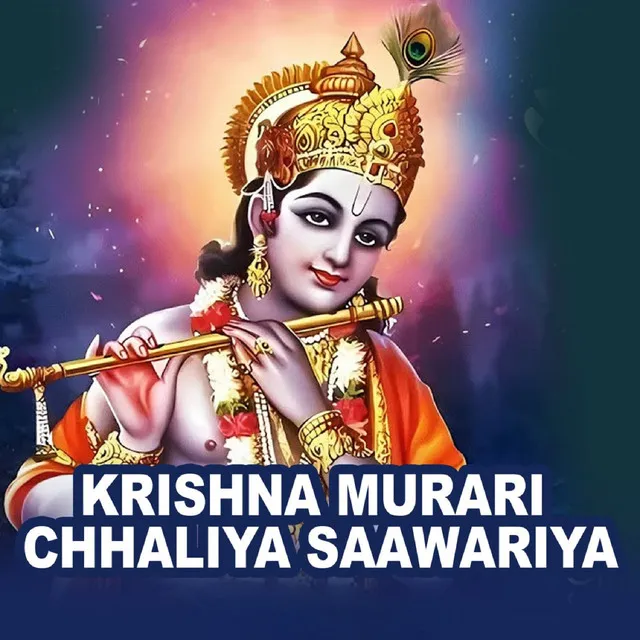 Krishna Murari Chhaliya Saawariya