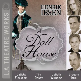 A Doll House (Audiodrama) by Henrik Ibsen