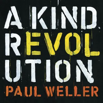 A Kind Revolution (Deluxe Edition) by Paul Weller