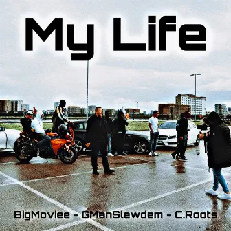 My Life by GManSlewdem