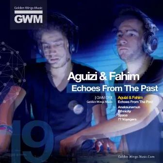 Echoes From the Past by Aguizi & Fahim