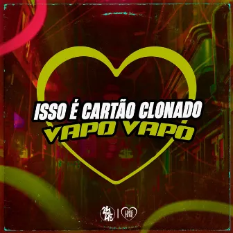 Isso É Cartão Clonado, Vapo Vapo by MC Gideone