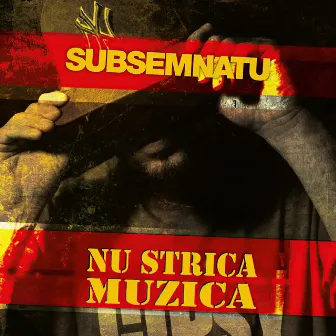 Nu Strica Muzica by Subsemnatu