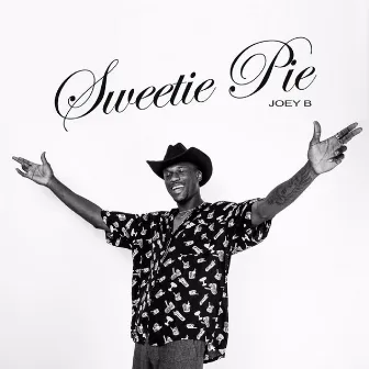 Sweetie Pie by Joey B