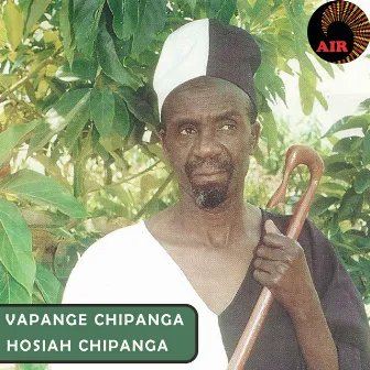 Vapange Chipanga by Hosiah Chipanga