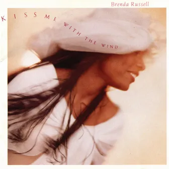 Kiss Me With The Wind by Brenda Russell