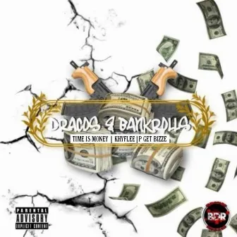 Dracos & Bankrolls by Tim3 Is Money