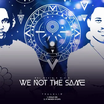 We Not the Same by M.A.V