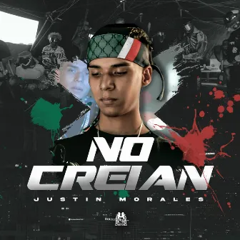 No Creian by Justin Morales