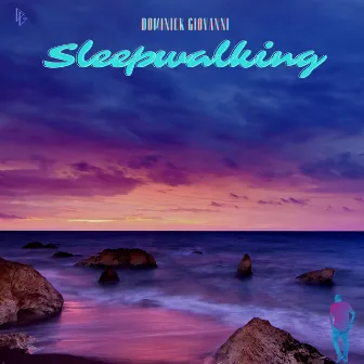 Sleepwalking by Dominick Giovanni