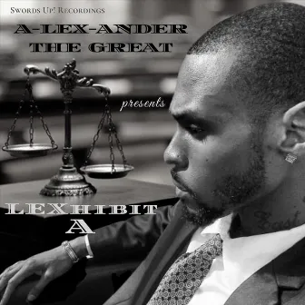 Lexhibit A by A-Lex-Ander The Great