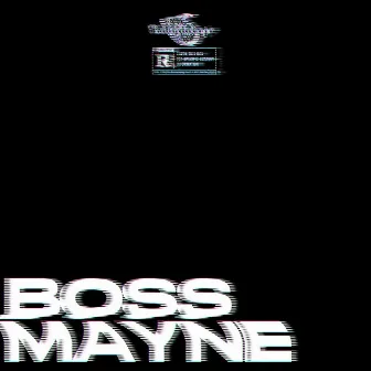 Bossmayne by Baby Dave Jr.