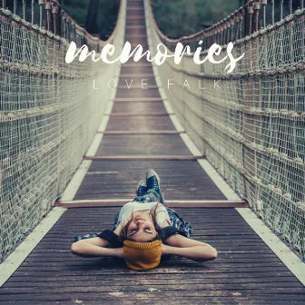 Memories by Love Falk