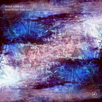 Antent EP by Javier Ferreira