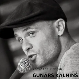 A Song to the Friend by Gunārs Kalniņš