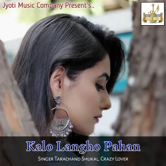 Kalo Langho Pahan by Crazy Lover