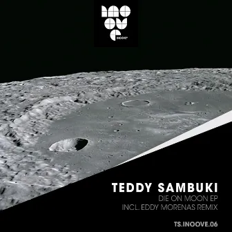 Die On Moon by Teddy Sambuki