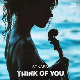 Think Of You by Sonaba