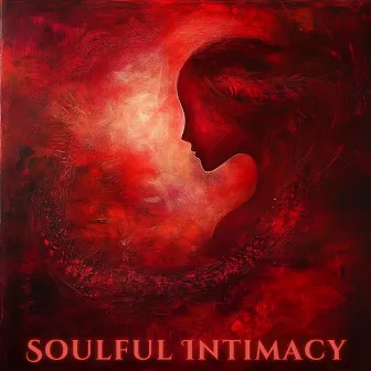 Soulful Intimacy by 