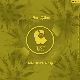 Life Ain't Easy by Ace Bliss