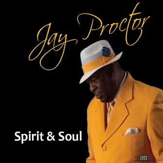 Spirit & Soul by Jay Proctor