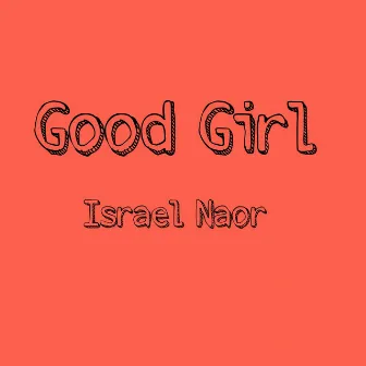 Good Girl by Israel Naor