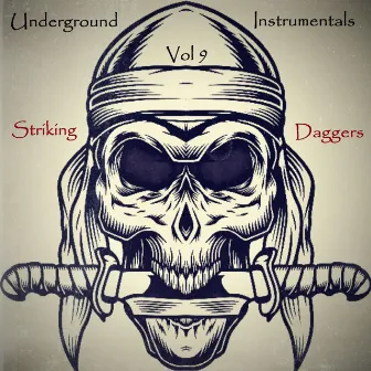 Underground Instrumentals, Vol. 9 by Striking Daggers