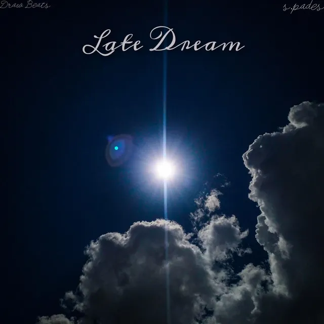 Late Dream