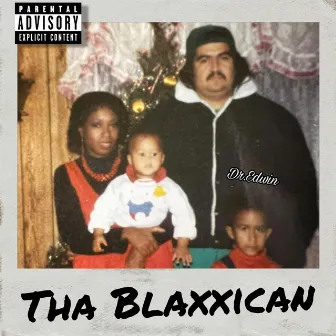 Tha Blaxxican by Dr.Edwin