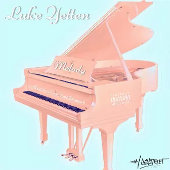 Melody by Luke Yetten