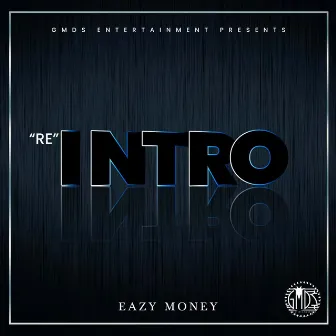 (Re)Intro by Eazy Money