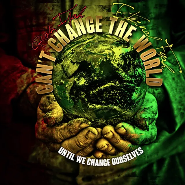 Can't Change the World (feat. Leana Carter) [Until We Change Ourselves]