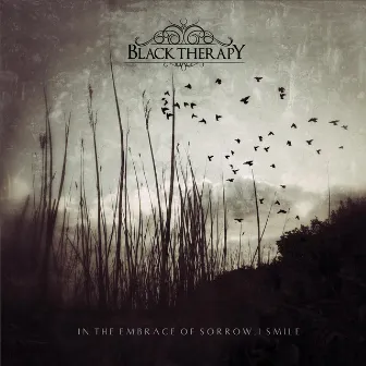 In the Embrace of Sorrow, I Smile by Black Therapy